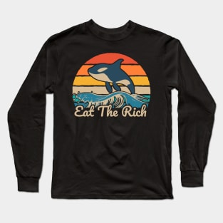 orcas say eat the rich Long Sleeve T-Shirt